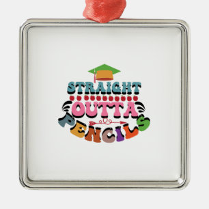 Straight Outta Pencils Metal Ornament
