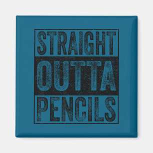 Straight outta pencils school class of 2026 magnet