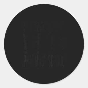Straight outta pharmacy school class of 2026 classic round sticker
