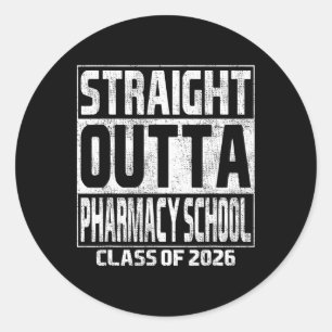 Straight Outta Pharmacy School Graduation Cl 2026 Classic Round Sticker