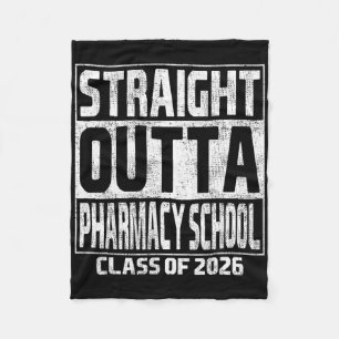 Straight Outta Pharmacy School Graduation Cl 2026 Fleece Blanket