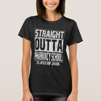 Straight Outta Pharmacy School Graduation Cl 2026 T-Shirt