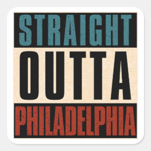 Straight Outta Philadelphia Pennsylvania PA USA Square Sticker