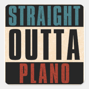 Straight Outta Plano Texas TX Square Sticker