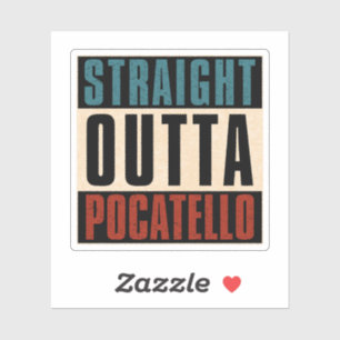 Straight Outta Pocatello Idaho ID