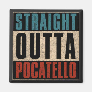 Straight Outta Pocatello Idaho ID Magnet