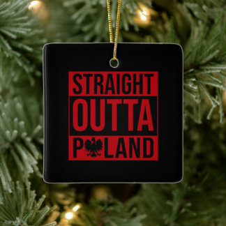 Straight Outta Poland Flag Red White Ceramic Ornament