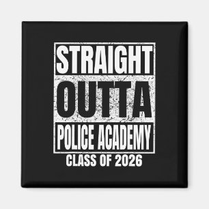 Straight Outta Police Academy Cl Of 2026 Graduatio Magnet
