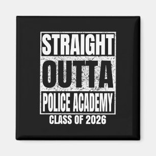 Straight Outta Police Academy Graduate Cl 2026 Gra Magnet