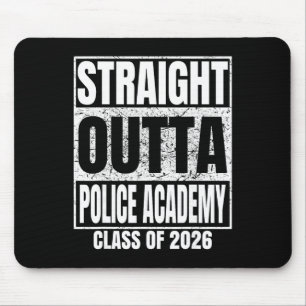 Straight Outta Police Academy Graduate Cl 2026 Gra Mouse Pad