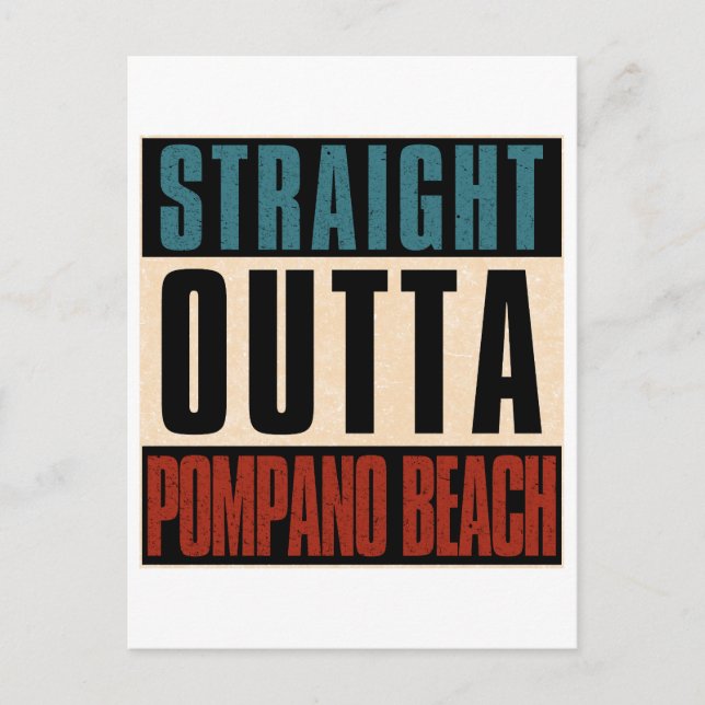 Straight Outta Pompano Beach Florida FL Postcard (Front)