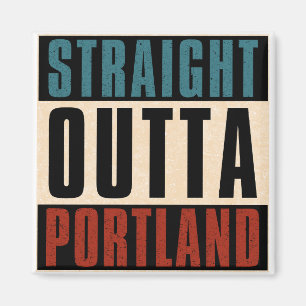 Straight Outta Portland Oregon OR Magnet