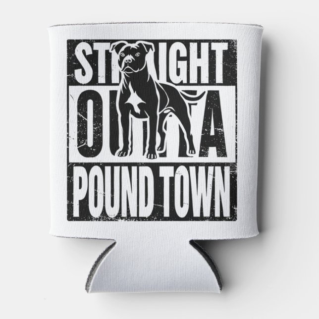 Straight Outta Pound Town Can Cooler (Front)