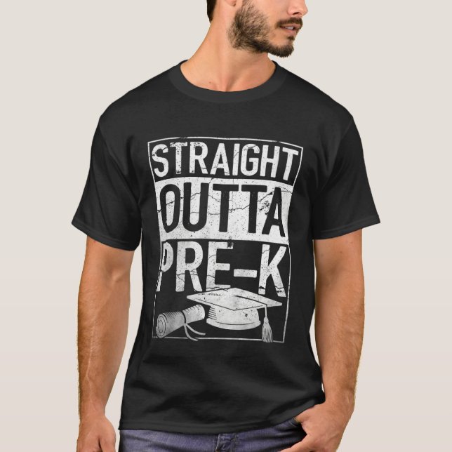 Straight Outta Pre K  Preschool Graduation T-Shirt (Front)