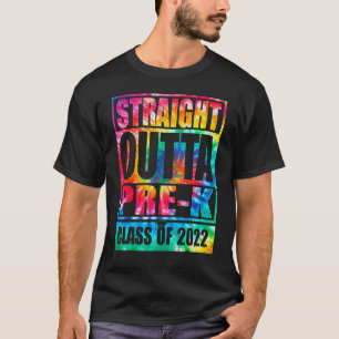 Straight Outta Pre K Preschool Graduation Tie Dye T-Shirt