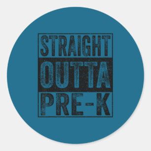 Straight outta pre-k school class of 2026 graduate classic round sticker
