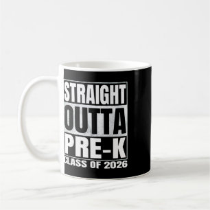 Straight Outta Pre-k School Funny Graduate Of 2026 Coffee Mug
