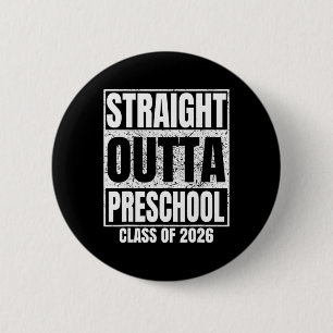 Straight Outta Preschool Graduate Cl 2026 Graduati 6 Cm Round Badge