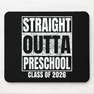 Straight outta preschool graduate class 2026 mouse pad