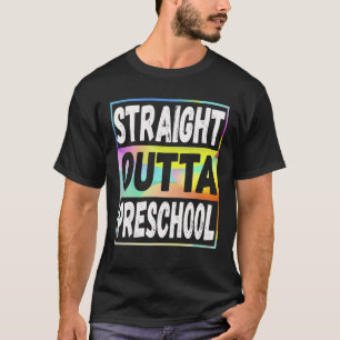 Straight Outta Preschool Graduation Gift Colourful T-Shirt