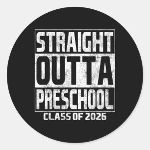 Straight Outta Preschool School Graduation Cl 2026 Classic Round Sticker