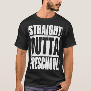 Straight Outta Preschool School Graduation T-Shirt