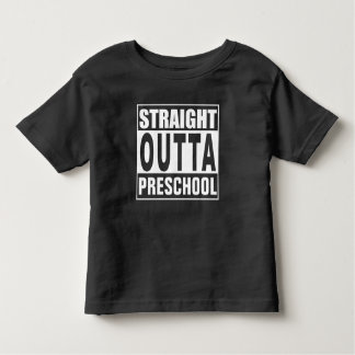 Straight Outta Preschool Toddler T-Shirt
