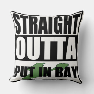 Straight Outta Put In Bay Cushion