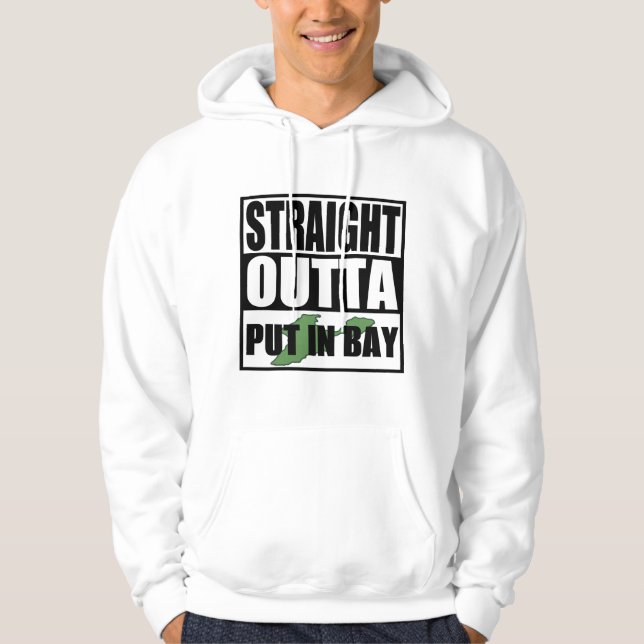 Straight Outta Put In Bay Hoodie (Front)