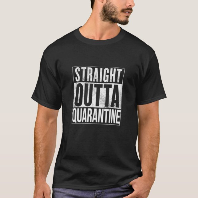 Straight Outta Quarantine Isolation Enjoy Spring B T-Shirt (Front)