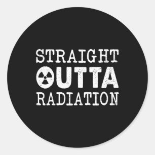 Straight Outta Radiation Cancer Awareness Warrior  Classic Round Sticker
