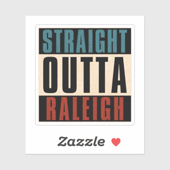 Straight Outta Raleigh North Carolina NC (Sheet)