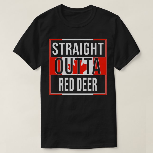 Straight Outta Red Deer Design Gift for Alberta Wi T-Shirt (Design Front)