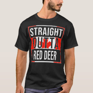 Straight Outta Red Deer Design Gift for Alberta Wi T-Shirt