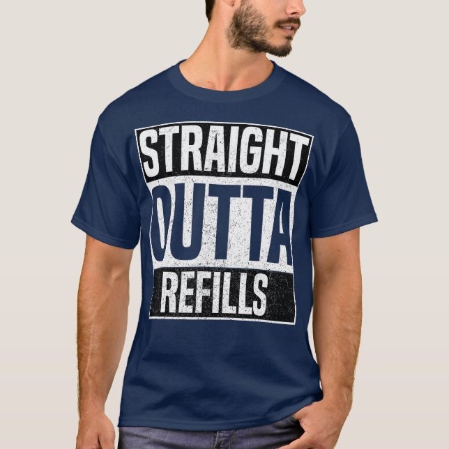 Straight Outta Refills Funny Pharmacy Technician T-Shirt (Front)