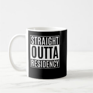 Straight Outta Residency graduation medical degree Coffee Mug