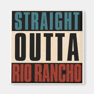 Straight Outta Rio Rancho New Mexico NM Magnet