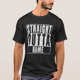 Straight Outta Rome T-Shirt