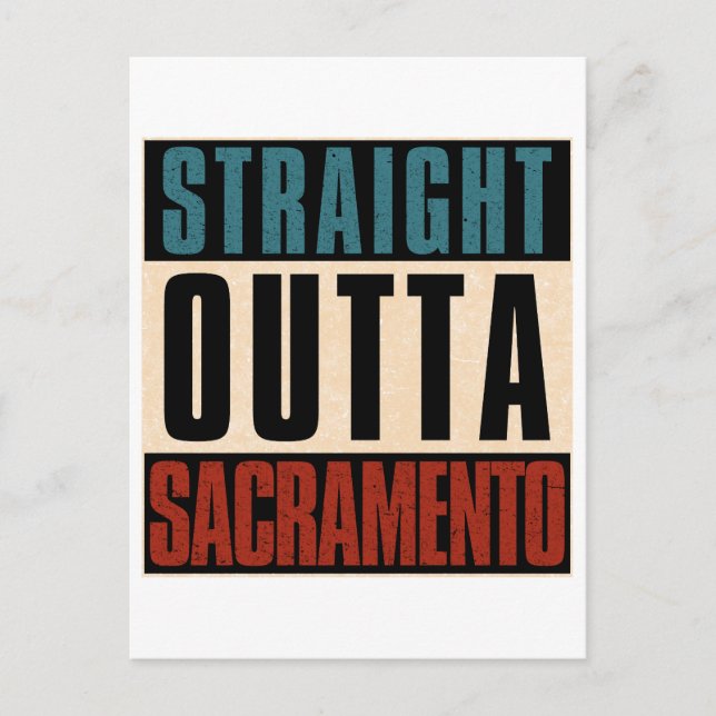 Straight Outta Sacramento California CA Postcard (Front)