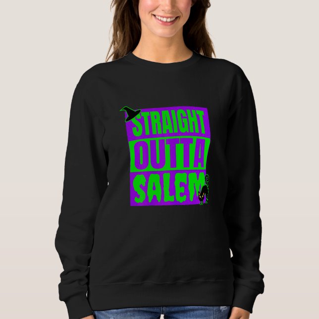 Straight Outta Salem Halloween Black Cat Witches H Sweatshirt (Front)
