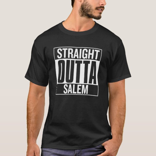 Straight Outta Salem Proud City of Origin Apparel  T-Shirt (Front)