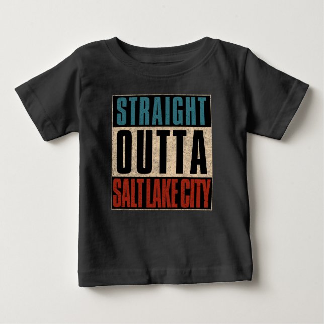 Straight Outta Salt Lake City Utah UT Baby T-Shirt (Front)