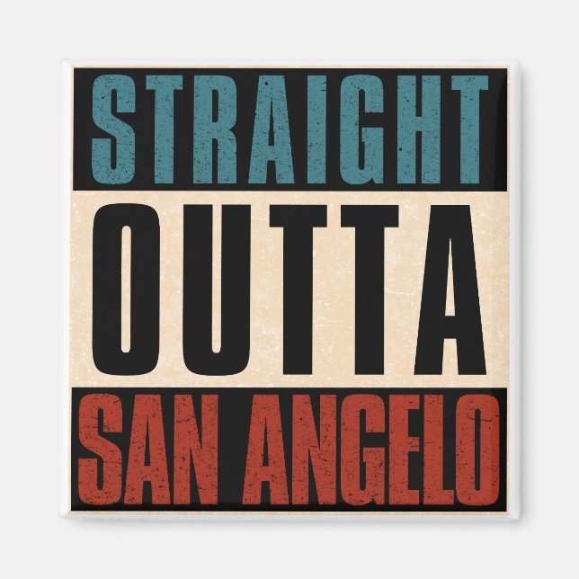 Straight Outta San Angelo Texas TX Magnet (Front)