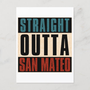 Straight Outta San Mateo California CA Postcard
