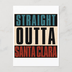 Straight Outta Santa Clara California CA Postcard