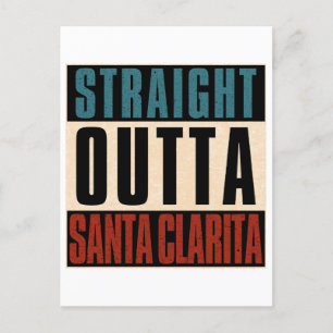 Straight Outta Santa Clarita California CA Holiday Postcard