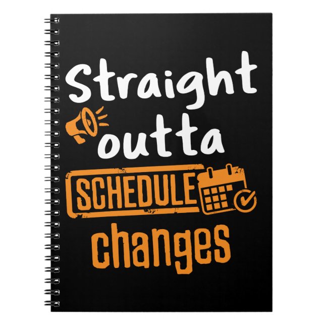 Straight Outta Schedule Changes School Counsellor Notebook (Front)