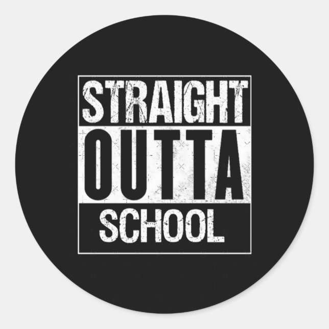 Straight Outta School 1  Classic Round Sticker (Front)