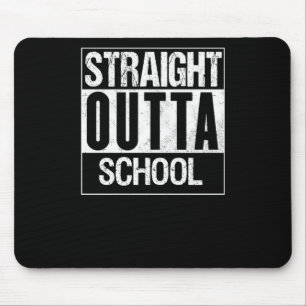 Straight Outta School 1  Mouse Pad