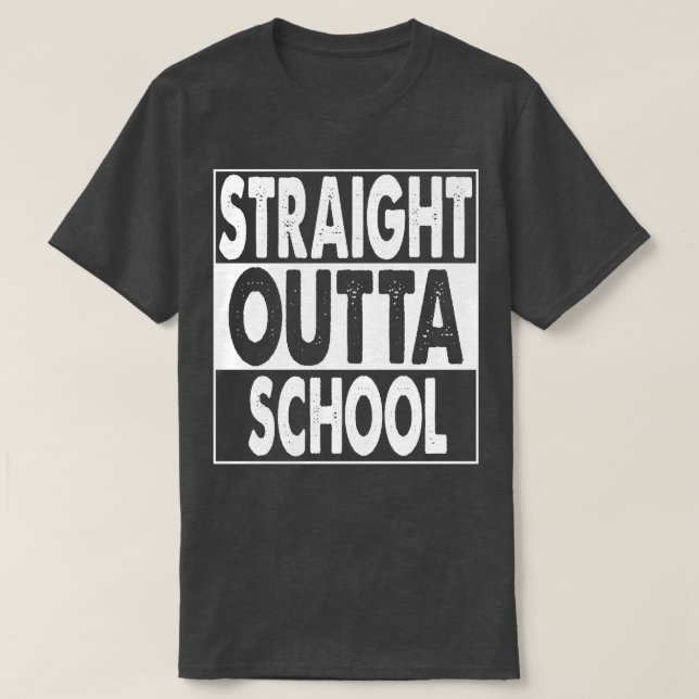 Straight Outta School T-Shirt (Design Front)